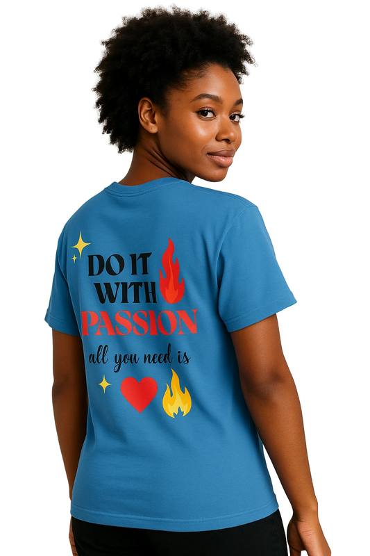 " Do It With Passion - Motivational Graphic Tee / Hustle Mindset / Inspirational  Unisex T-Shirt "